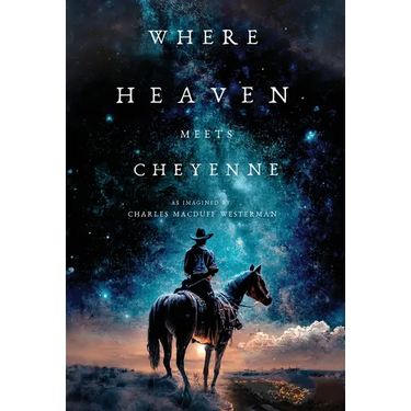 Where Heaven Meets Cheyenne