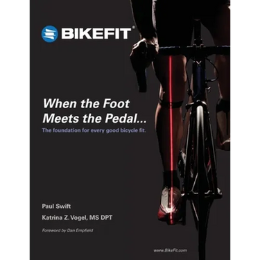 When the Foot Meets the Pedal...: The foundation for every good bicycle fit