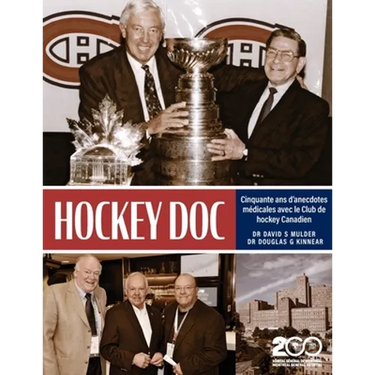 Hockey Doc: Cinquante ans d'anecdotes médicales avec le Club de hockey Canadien