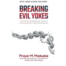 Breaking Evil Yokes: Breaking Bloodline Curses & Redeeming Your Bloodline in 2022
