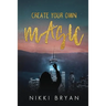Create Your Own Magic