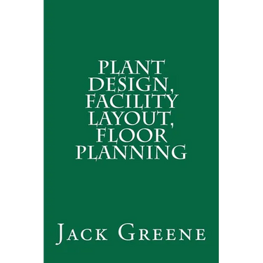 Plant Design, Facility Layout, Floor Planning