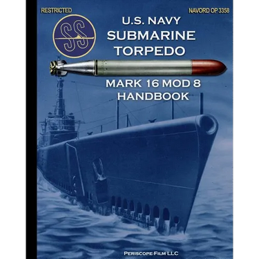 U.S. Navy Submarine Torpedo Mark 16 Mod 8 Handbook