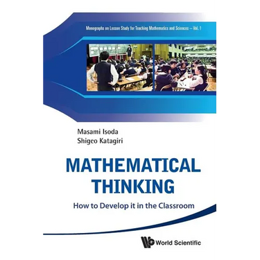 Mathematical Thinking: How to Develop It in the Classroom