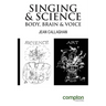 Singing and Science: Body, Brain and Voice