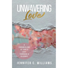 Unwavering Love: A Chronicling of God's Love Through a Divorce