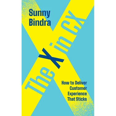 The X in CX: How to Deliver Customer Experience That Sticks