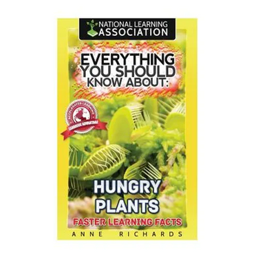 Everything You Should Know About: Hungry Plants