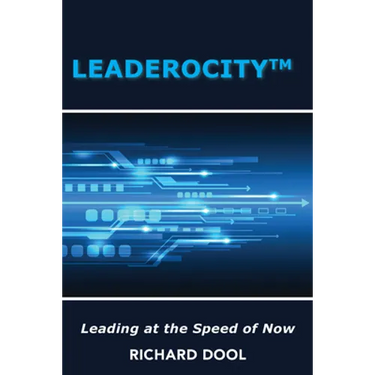 Leaderocity (TM): Leading at the Speed of Now