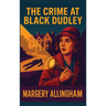 The Crime at Black Dudley: A Positronic Book