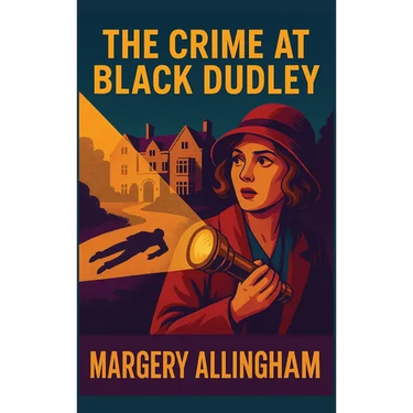 The Crime at Black Dudley: A Positronic Book