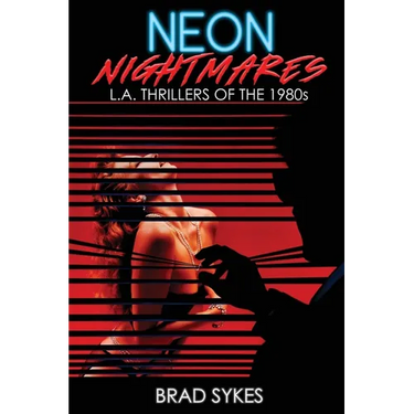 Neon Nightmares - L.A. Thrillers of the 1980s