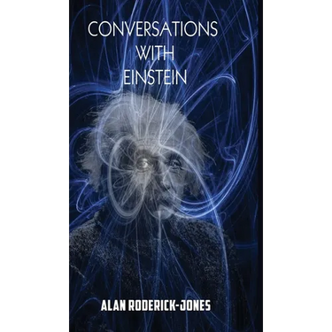 Conversations with Einstein