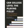 Can College Level the Playing Field?: Higher Education in an Unequal Society