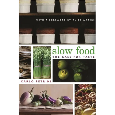 Slow Food: The Case for Taste
