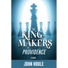 The King-Makers of Providence