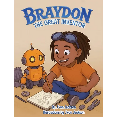 Braydon the Great Inventor (Children's Book)