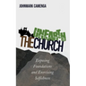 Unearth the Church: Exposing Foundations and Exorcising Selfishness
