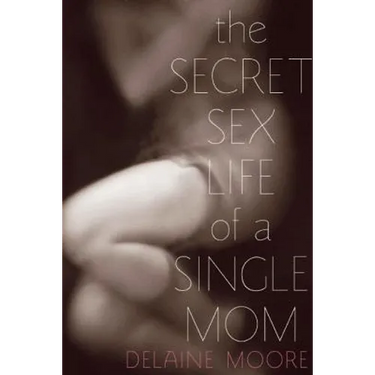 Secret Sex Life of a Single Mom