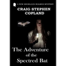 The Adventure of the Spectred Bat - Large Print: A New Sherlock Holmes Mystery