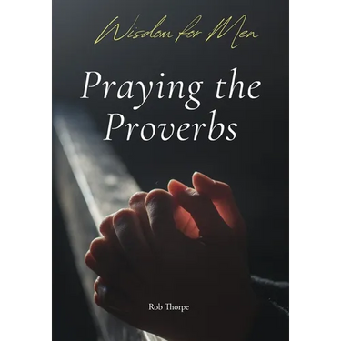Praying Through Proverbs
