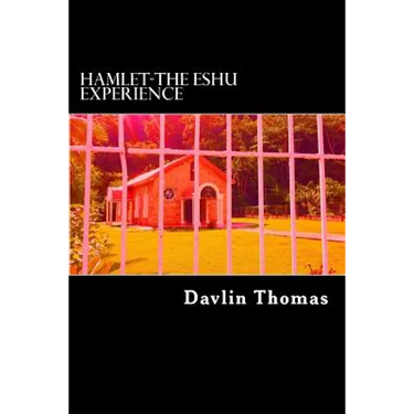 Hamlet: The Eshu experience