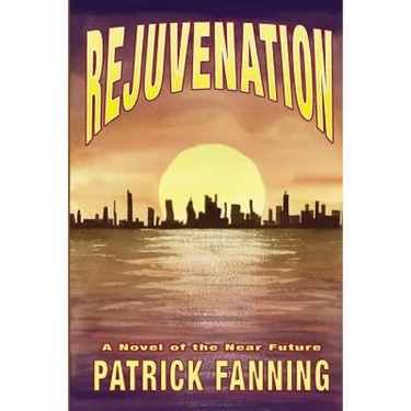 Rejuvenation: A Novel of the Near Future