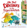 Oh No! Dinosaurs in the Supermarket