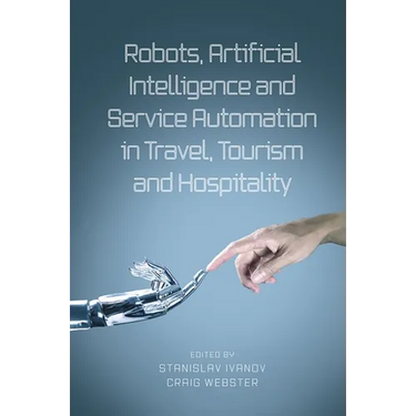 Robots, Artificial Intelligence and Service Automation in Travel, Tourism and Hospitality