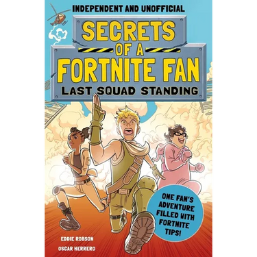 Secrets of a Fortnite Fan: Last Squad Standing (Independent & Unofficial): Book 2