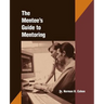 The Mentee's Guide to Mentoring
