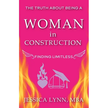 The Truth About Being a Woman in Construction: Finding Limitless
