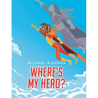 Where's My Hero?