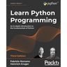 Learn Python Programming: An in-depth introduction to the fundamentals of Python