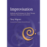 Improvisation: Methods and Techniques for Music Therapy Clinicians, Educators, and Students