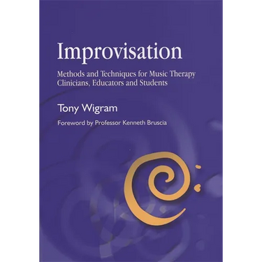 Improvisation: Methods and Techniques for Music Therapy Clinicians, Educators, and Students