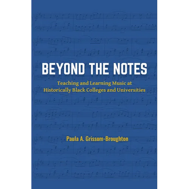 Beyond the Notes: Teaching and Learning Music at Historically Black Colleges and Universities