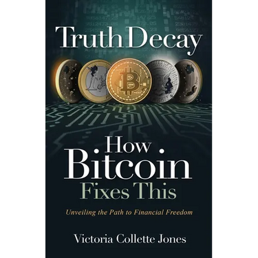 Truth Decay How Bitcoin Fixes This: Unveiling the Path to Financial Freedom