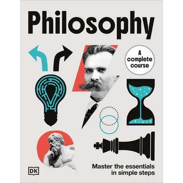 Philosophy a Complete Course: Master the Essentials in Simple Steps