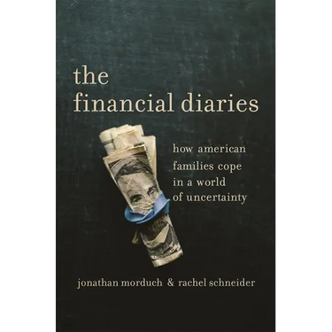 The Financial Diaries: How American Families Cope in a World of Uncertainty