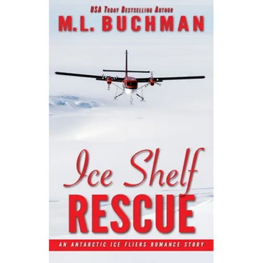 Ice Shelf Rescue: an Antarctic Ice Fliers romance story
