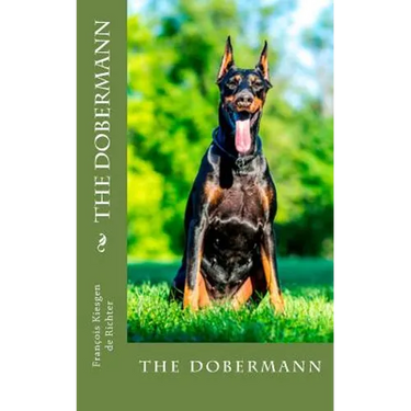 The dobermann: the dobermann