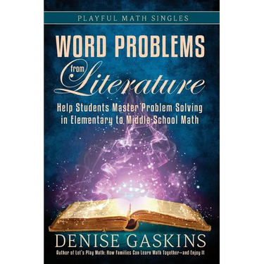 Word Problems from Literature: Help Students Master Problem Solving in Elementary to Middle School Math