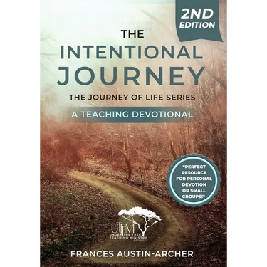 The Intentional Journey 2nd ed: The Journey of Life Series: The Journey Salvation Series A Teaching Devotional