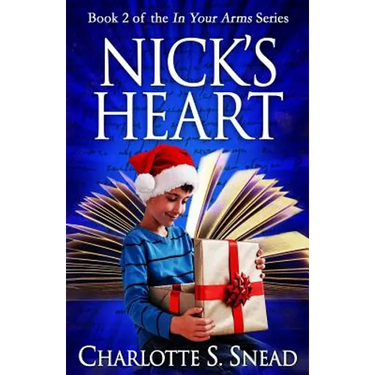 Nick's Heart (In Your Arms Series Book 2)