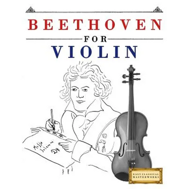 Beethoven for Violin: 10 Easy Themes for Violin Beginner Book