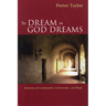 To Dream as God Dreams: Sermons of Community, Conversion, and Hope