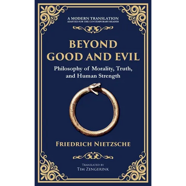Beyond Good and Evil: Philosophy of Morality, Truth, and Human Strength (Deluxe Hardbound Edition)