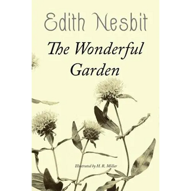 The Wonderful Garden: Illustrated