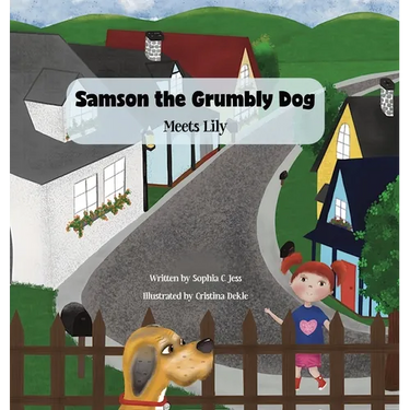 Samson the Grumbly Dog Meets Lily